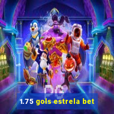 1.75 gols estrela bet